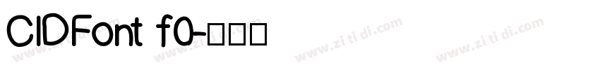 CIDFont f0字体转换